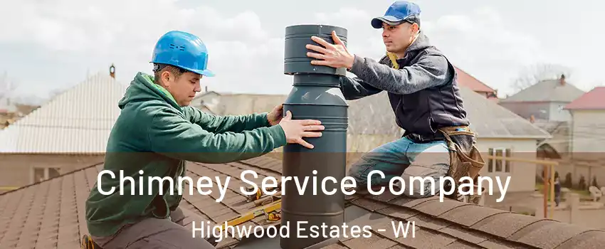 Chimney Service Company Highwood Estates - WI