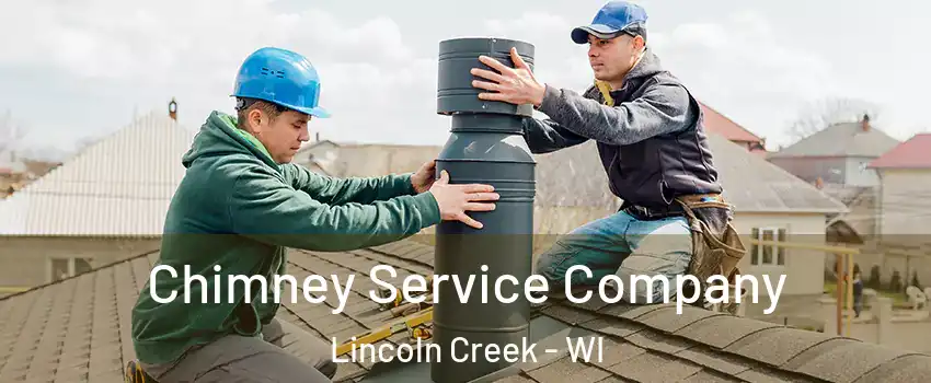 Chimney Service Company Lincoln Creek - WI