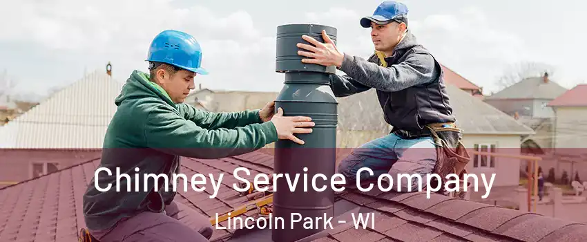 Chimney Service Company Lincoln Park - WI