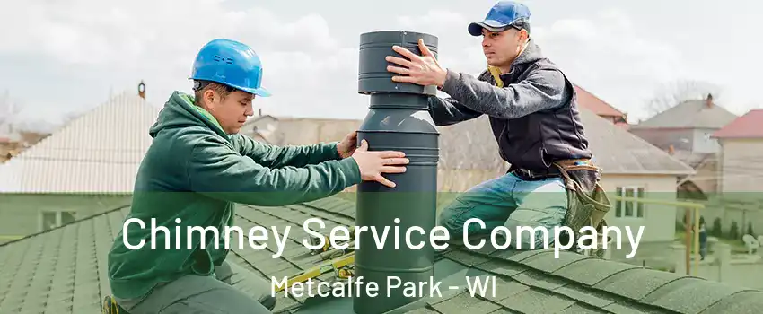 Chimney Service Company Metcalfe Park - WI