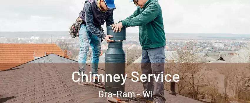 Chimney Service Gra-Ram - WI