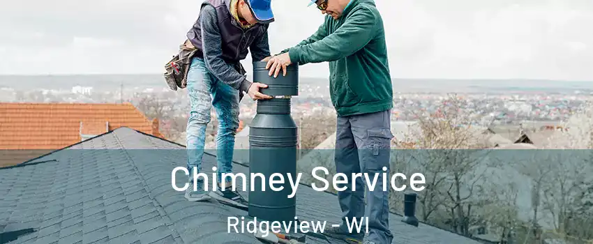 Chimney Service Ridgeview - WI