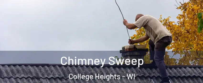 Chimney Sweep College Heights - WI