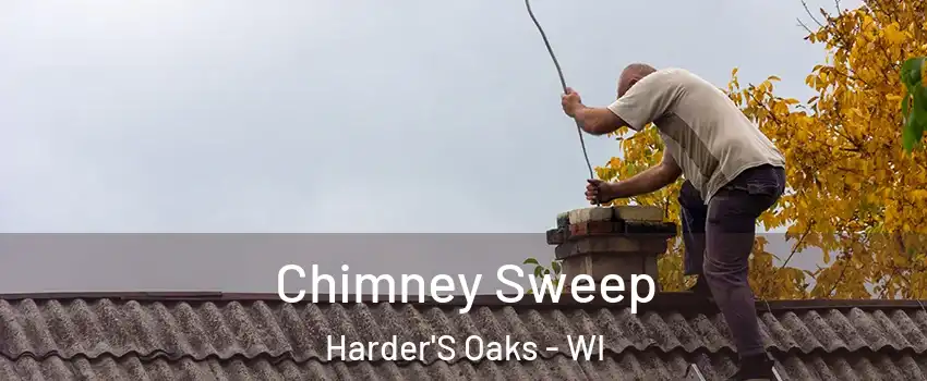 Chimney Sweep Harder'S Oaks - WI