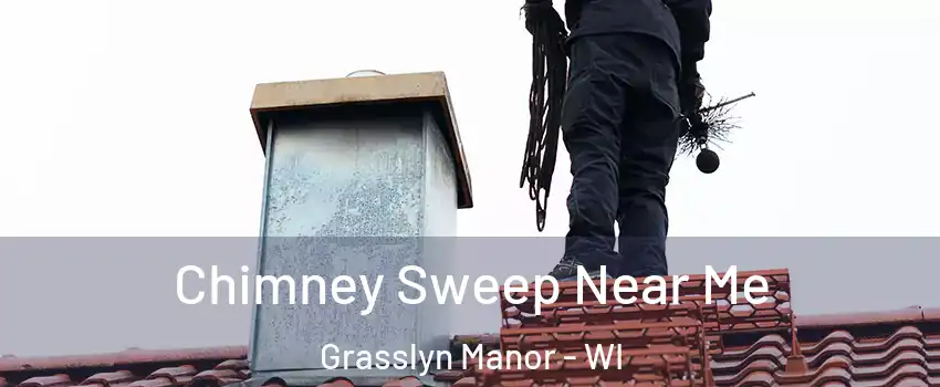 Chimney Sweep Near Me Grasslyn Manor - WI