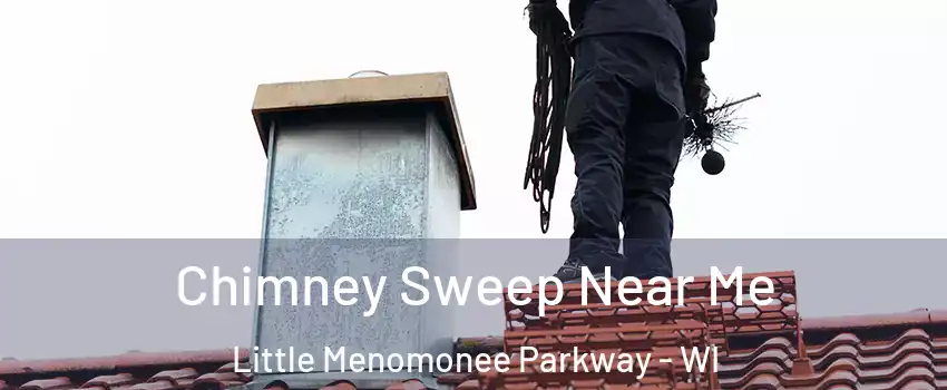 Chimney Sweep Near Me Little Menomonee Parkway - WI