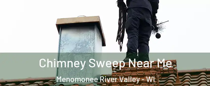 Chimney Sweep Near Me Menomonee River Valley - WI