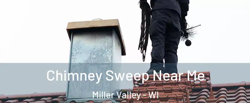 Chimney Sweep Near Me Miller Valley - WI