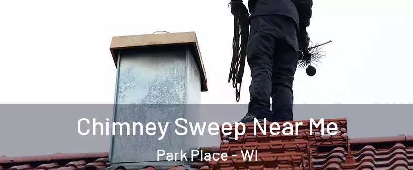 Chimney Sweep Near Me Park Place - WI