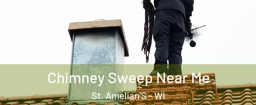 Chimney Sweep Near Me St. Amelian'S - WI