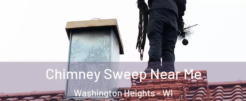 Chimney Sweep Near Me Washington Heights - WI