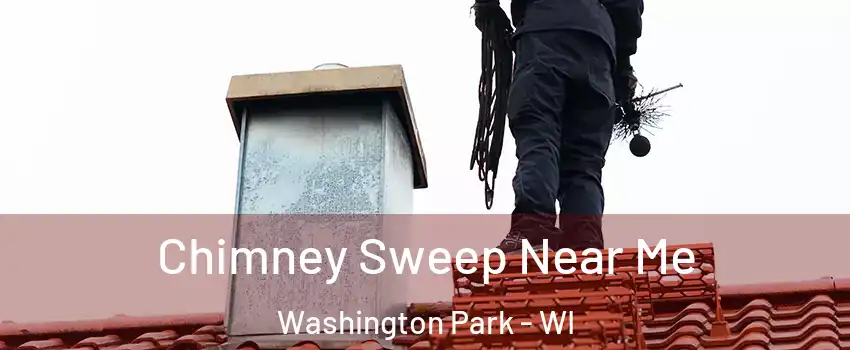 Chimney Sweep Near Me Washington Park - WI