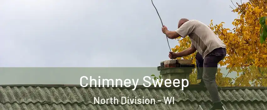 Chimney Sweep North Division - WI