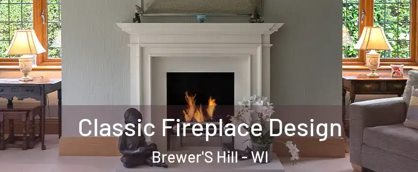 Classic Fireplace Design Brewer'S Hill - WI