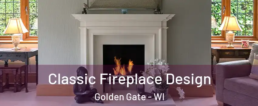 Classic Fireplace Design Golden Gate - WI