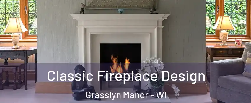 Classic Fireplace Design Grasslyn Manor - WI