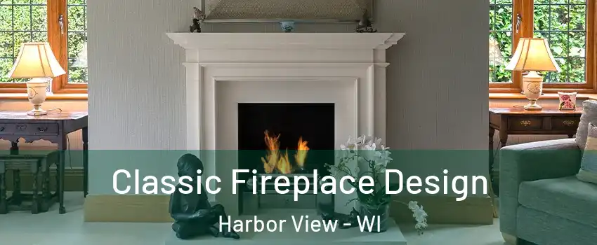 Classic Fireplace Design Harbor View - WI