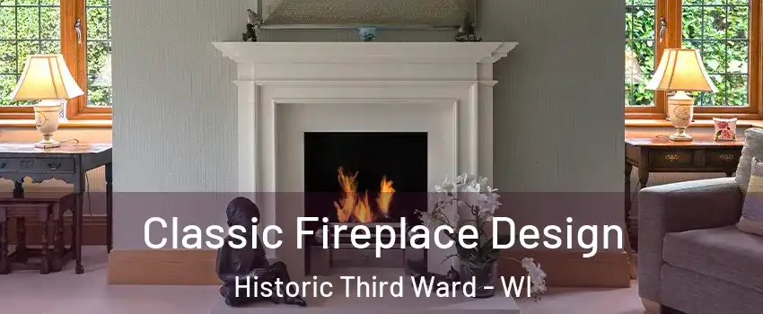 Classic Fireplace Design Historic Third Ward - WI