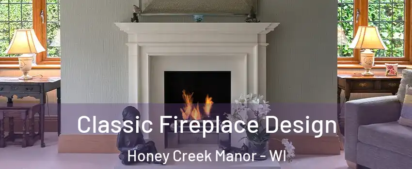 Classic Fireplace Design Honey Creek Manor - WI