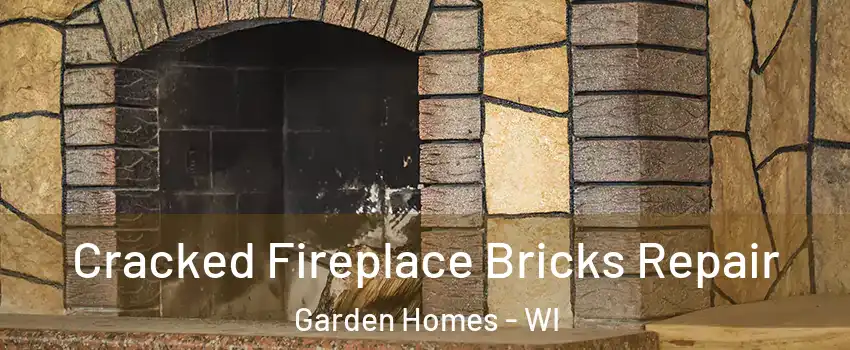 Cracked Fireplace Bricks Repair Garden Homes - WI