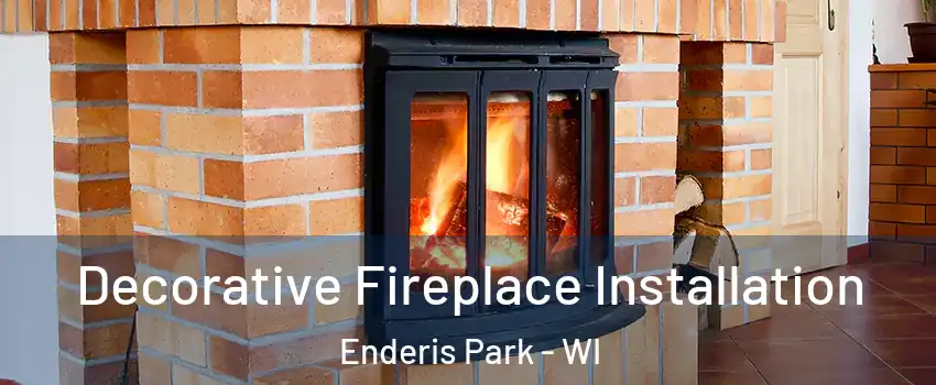 Decorative Fireplace Installation Enderis Park - WI