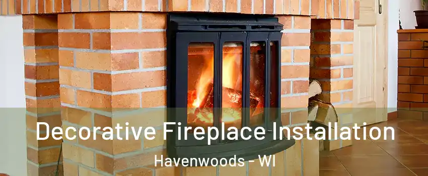 Decorative Fireplace Installation Havenwoods - WI