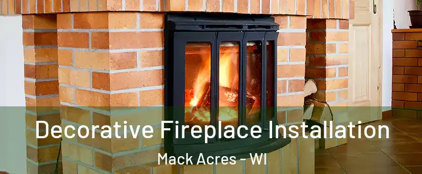 Decorative Fireplace Installation Mack Acres - WI