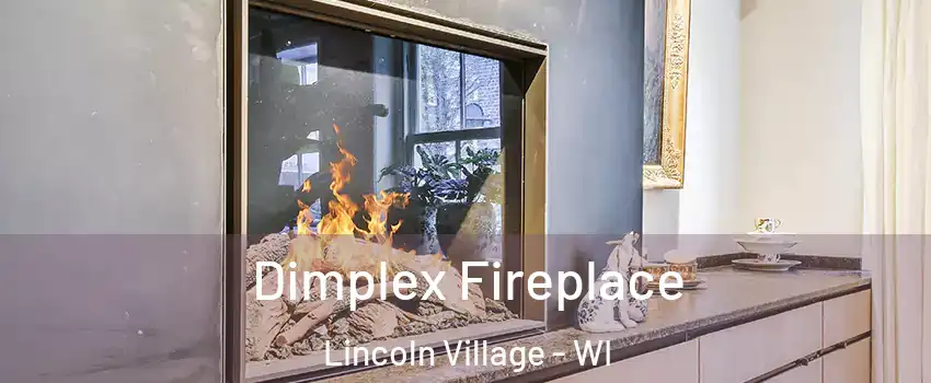 Dimplex Fireplace Lincoln Village - WI