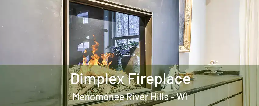 Dimplex Fireplace Menomonee River Hills - WI