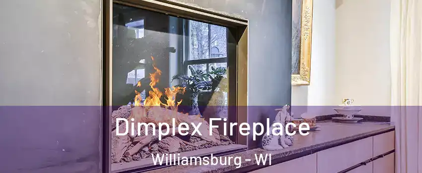 Dimplex Fireplace Williamsburg - WI