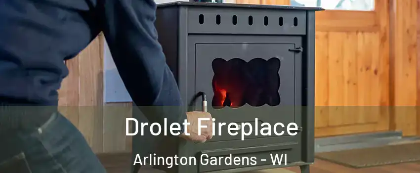 Drolet Fireplace Arlington Gardens - WI