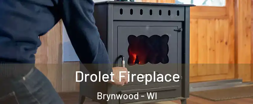 Drolet Fireplace Brynwood - WI