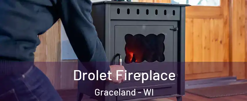 Drolet Fireplace Graceland - WI