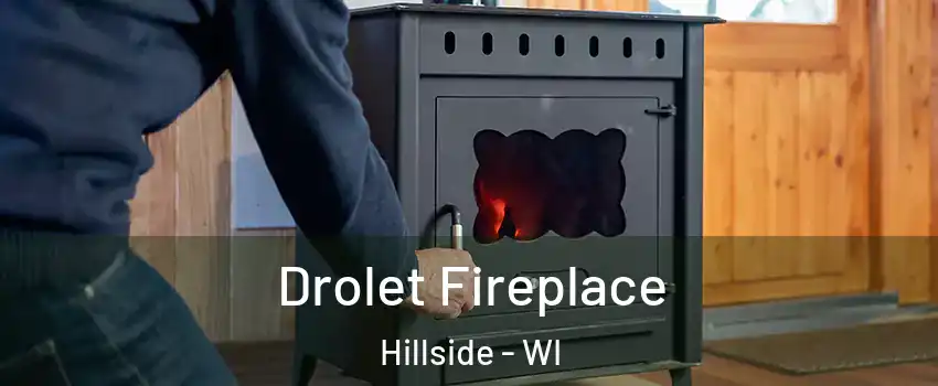 Drolet Fireplace Hillside - WI