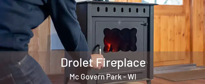 Drolet Fireplace Mc Govern Park - WI