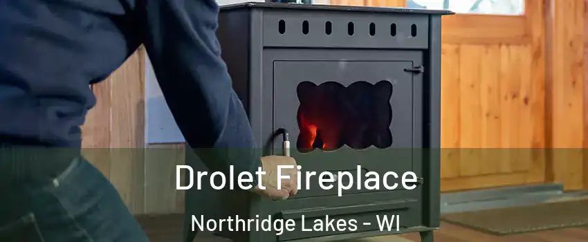 Drolet Fireplace Northridge Lakes - WI