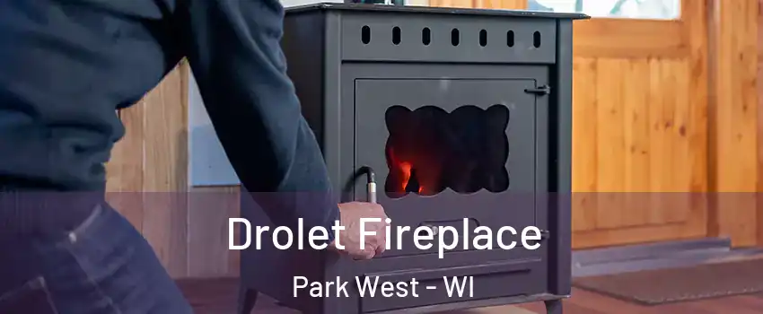 Drolet Fireplace Park West - WI