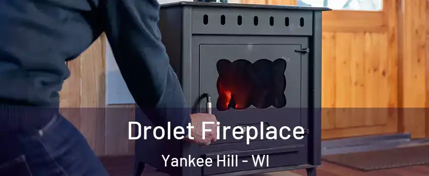 Drolet Fireplace Yankee Hill - WI