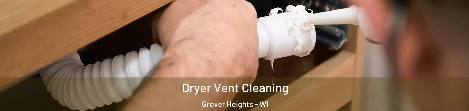 Dryer Vent Cleaning Grover Heights - WI