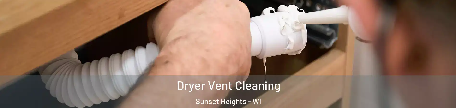 Dryer Vent Cleaning Sunset Heights - WI