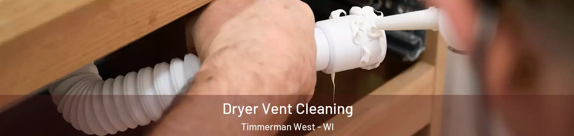 Dryer Vent Cleaning Timmerman West - WI