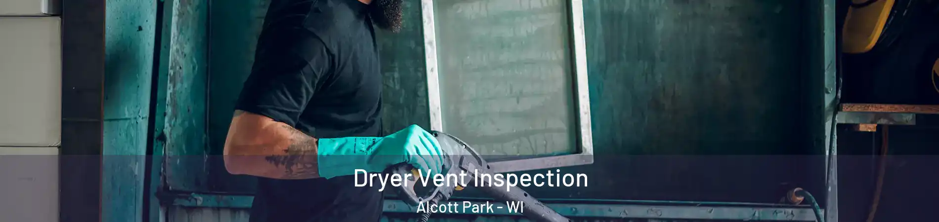 Dryer Vent Inspection Alcott Park - WI