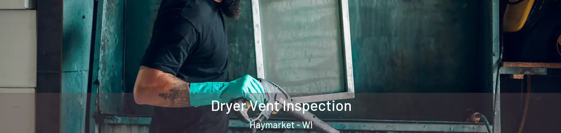 Dryer Vent Inspection Haymarket - WI