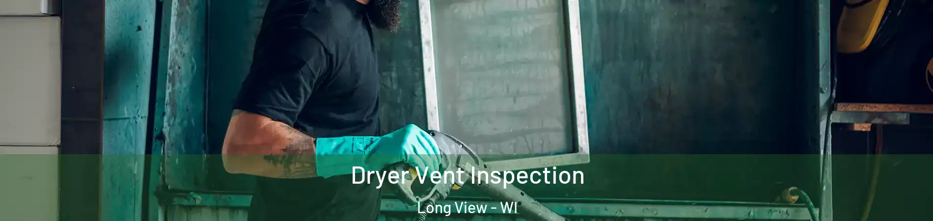 Dryer Vent Inspection Long View - WI