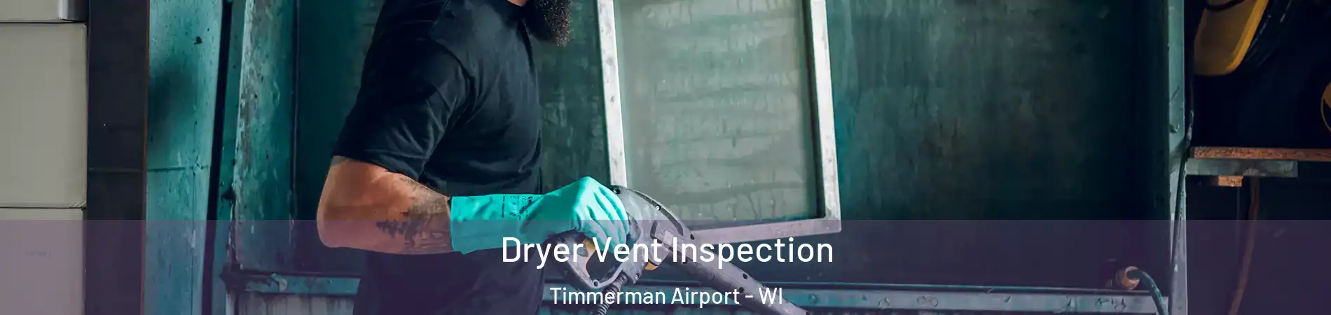 Dryer Vent Inspection Timmerman Airport - WI