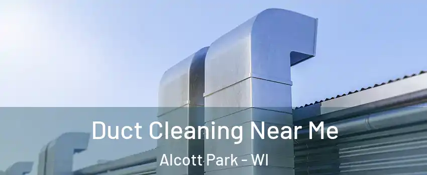 Duct Cleaning Near Me Alcott Park - WI