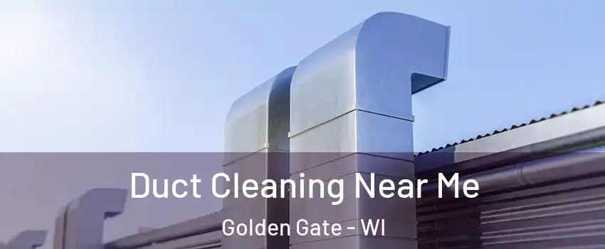 Duct Cleaning Near Me Golden Gate - WI