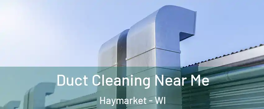 Duct Cleaning Near Me Haymarket - WI