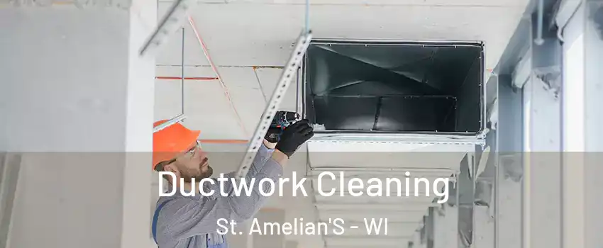 Ductwork Cleaning St. Amelian'S - WI