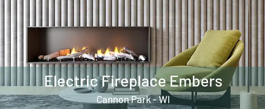 Electric Fireplace Embers Cannon Park - WI